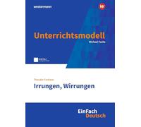 Irrungen, Wirrungen. EinFach Deutsch Unterrichtsmodelle: Gymnasiale Oberstufe
