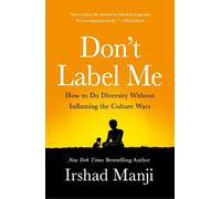 Don't Label Me: How to Do Diversity Without Inflaming the Culture Wars