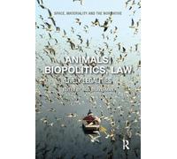 Irus Braverman Animals, Biopolitics, Law (Tascabile)