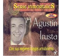 Irusta, Agustin - Agustin Irusta Con Sus Mejores Tangos Arrabaleros