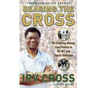 Irv Cross Bearing the Cross (Copertina rigida)