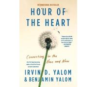 Irvin D Yalom Benjamin Yalom Hour of the Heart (Tascabile)