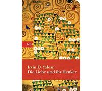 Irvin D. Yalom Hans J. H Die Liebe und ihr Henker: Geschenka (Copertina rigida)