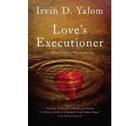 Irvin D. Yalom Irvin D Yalom Love's Executioner (Second Edition) (Tascabile)
