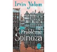 Irvin D Yalom Le probleme Spinoza (Prix des Lecteurs 2014) (Tascabile)