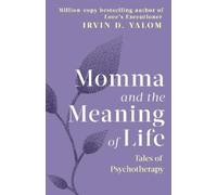 Irvin D. Yalom Momma And The Meaning Of Life (Tascabile)
