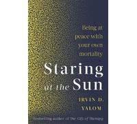 Irvin D. Yalom Staring At The Sun (Tascabile)