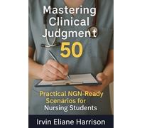 Irvin Eliane Harrison Mastering Clinical Judgment (Tascabile)
