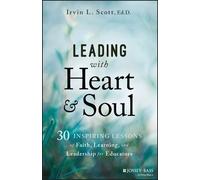 Irvin L. Scott Leading with Heart and Soul (Tascabile)
