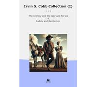 Irvin S. Cobb Collection (I): Cowboy Lady Ladies Gentlemen