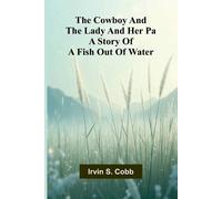 Irvin S Cobb First Lessons in Natural Philosophy for Beginners (Edit (Tascabile)