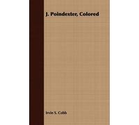 Irvin S. Cobb J. Poindexter, Colored (Tascabile)