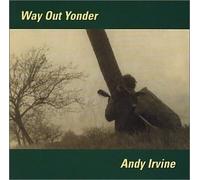 IRVINE,ANDY - Way Over Yonder by IRVINE,ANDY (2001-03-27)