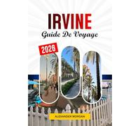 Irvine Guide de voyage 2026: Découvrez des joyaux cachés, des monuments historiques, des conseils de voyage et des expériences de vacances inoubliables