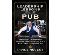 Irvine Nugent Leadership Lessons From The Pub (Tascabile)