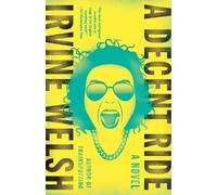 Irvine Welsh A Decent Ride (Tascabile) Vintage International