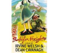 Irvine Welsh Dean Cavanagh Babylon Heights (Tascabile)