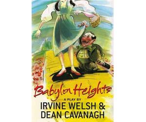 Irvine Welsh Dean Cavanagh Babylon Heights (Tascabile)
