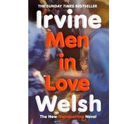 Irvine Welsh Irvine Welsh Men in Love (Tascabile)
