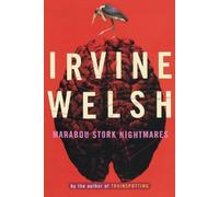 Irvine Welsh Marabou Stork Nightmares (Tascabile)