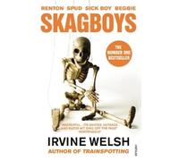 Irvine Welsh Skagboys (Tascabile) Trainspotting Novels