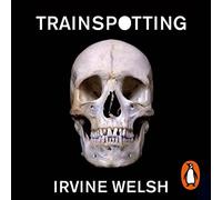 Irvine Welsh Tam Dean Burn Random House Audiobooks Trainspotting (Audiobook)