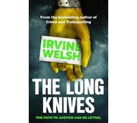 Irvine Welsh The Long Knives (Tascabile) CRIME series