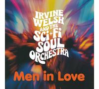 Irvine Welsh & The Sci-Fi Soul Orchestra Men in Love (CD) Album Digipak