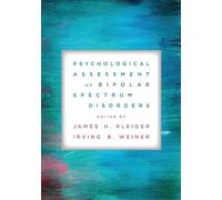 Irving B. Weine Psychological Assessment of Bipolar Spectrum Disorde (Tascabile)