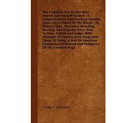 Irving C. Acker The Complete Fox Terrier Wire-Haired And Smooth Coat (Tascabile)