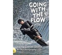 Irving Daniel Stone Going With The Flow (Tascabile)