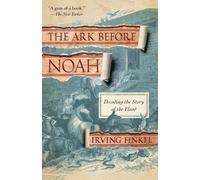 Irving Finkel Ark Before Noah (Tascabile)