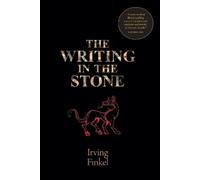 Irving Finkel The Writing in the Stone (Copertina rigida)