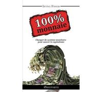 Irving Fisher 100% Monnaie (Tascabile)