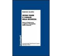 Irving Fisher e l'analisi della ricchezza. Tasso d'interesse e potere d'acquisto della moneta