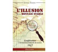 Irving Fisher L'Illusion de la Monnaie Stable (Tascabile)
