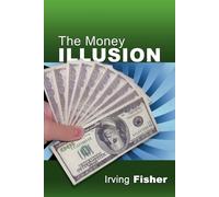 Irving Fisher The Money Illusion (Tascabile)