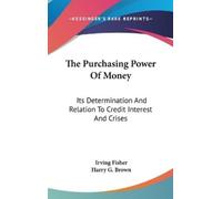 Irving Fisher The Purchasing Power Of Money (Copertina rigida)