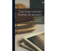 Irving Fisher The Purchasing Power Of Money (Copertina rigida)