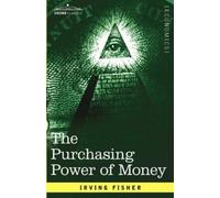 Irving Fisher The Purchasing Power of Money (Copertina rigida)