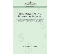 Irving Fisher The Purchasing Power of Money (Tascabile)