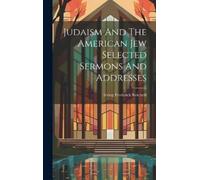 Irving Frederic Judaism And The American Jew Selected Sermons (Copertina rigida)