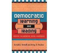 Irving H. Buchen Ronald J. Newell Democratic Learning and Leading (Tascabile)