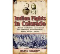 Irving Howbert Indian Fights in Colorado (Tascabile)