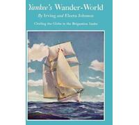 Irving Johnson Electa Johnson Yankee's Wander-World (Tascabile)