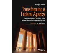 Irving L. Dennis Transforming a Federal Agency (Copertina rigida)