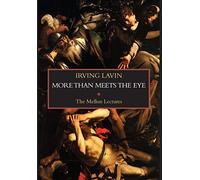 Irving Lavin More than Meets the Eye (Copertina rigida)