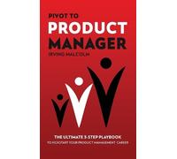 Irving Malcolm Pivot To Product Manager (Copertina rigida)