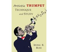 Irving R Irving Artistic Trumpet (Tascabile)