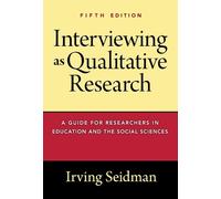 Irving Seidman Interviewing As Qualitative Research (Tascabile)